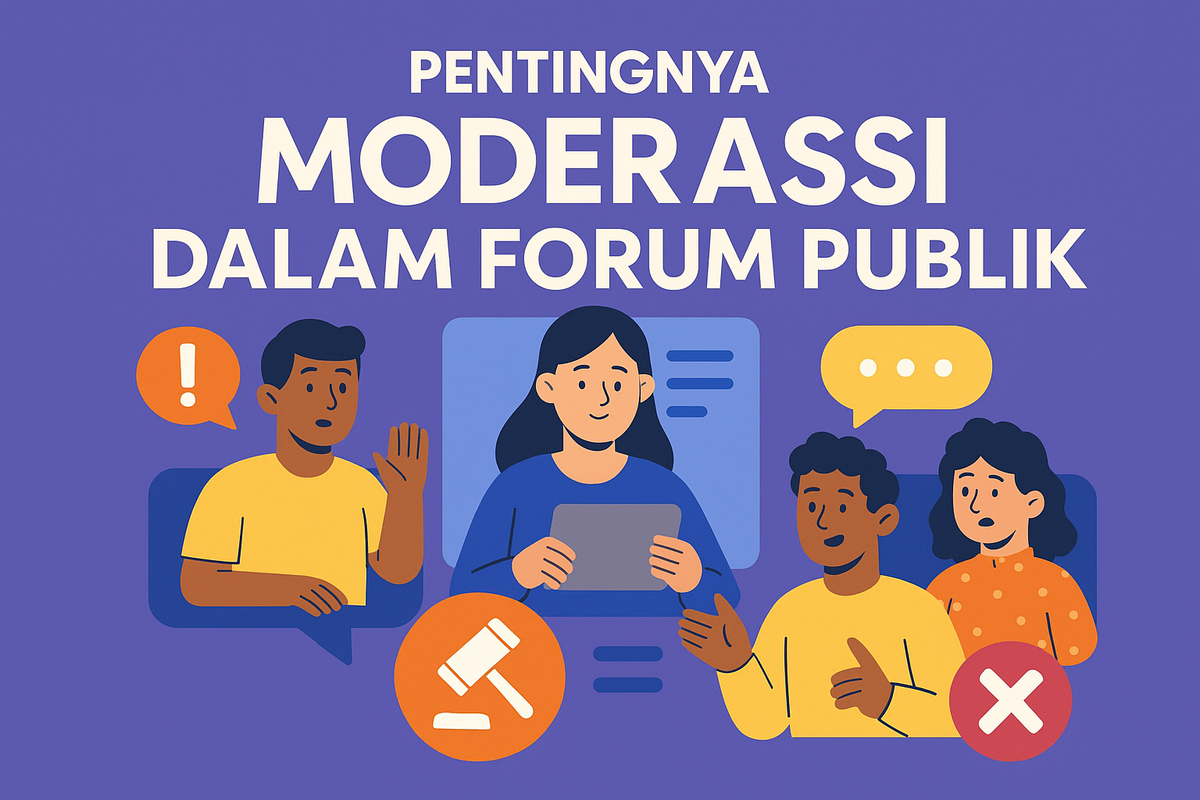 Pentingnya Moderasi dalam Forum Publik