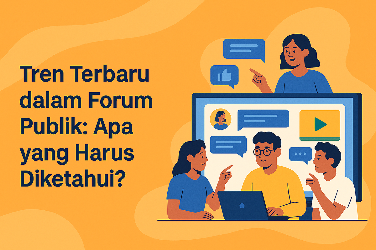 Tren Terbaru dalam Forum Publik: Apa yang Harus Diketahui?